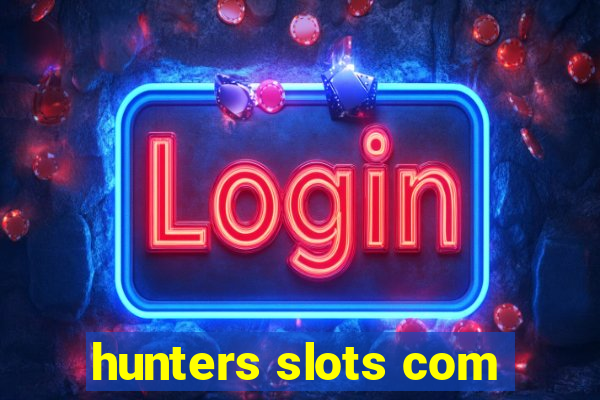 hunters slots com